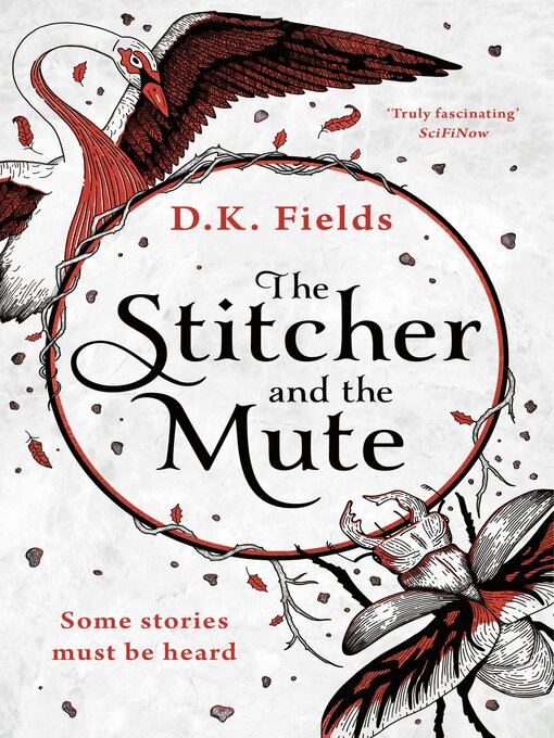 Title details for The Stitcher and the Mute by D.K. Fields - Available